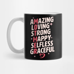 Mother Acronym Amazing Loving Strong Happy Selfless Graceful Mug